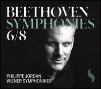 Beethoven: Symphonies 6/8 - Wiener Symphoniker; Philippe Jordan (conductor)