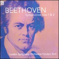 Beethoven: Symphonies Nos. 1 & 2 - London Symphony Orchestra; Yondani Butt (conductor)