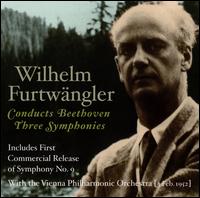 Beethoven: Symphonies Nos. 1, 3, 9 - Alfred Poell (bass); Hilde G�den (soprano); Julius Patzak (tenor); Rosette Anday (alto); Wilhelm Furtw�ngler (conductor)