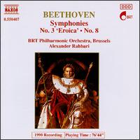 Beethoven: Symphonies Nos. 3 & 8 - BRT Philharmonic Orchestra; Alexander Rahbari (conductor)