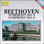 Beethoven: Symphonies Nos. 4 & 8