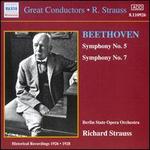 Beethoven: Symphonies Nos. 5 & 7 - Berlin State Opera Orchestra; Richard Strauss (conductor)