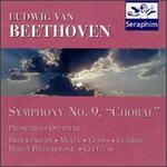 Beethoven: Symphony No. 9; Prometheus Overture