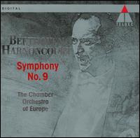 Beethoven: Symphony No. 9 - Birgit Remmert (alto); Chamber Orchestra of Europe (chamber ensemble); Charlotte Margiono (soprano); Robert Holl (bass);...