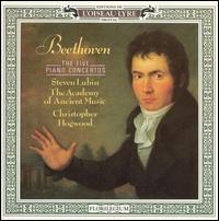 Beethoven: The Five Piano Concertos - Steven Lubin (fortepiano); Academy of Ancient Music; Christopher Hogwood (conductor)