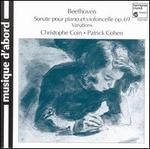 Beethoven: Violoncelle Et Piano - Christophe Coin (cello); Patrick Cohen (piano)