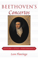 Beethoven's Concertos: History, Style, Performance