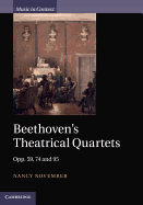 Beethoven's Theatrical Quartets: Opp. 59, 74 and 95