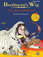 Beethoven's Wig: Sing Along Symphonies