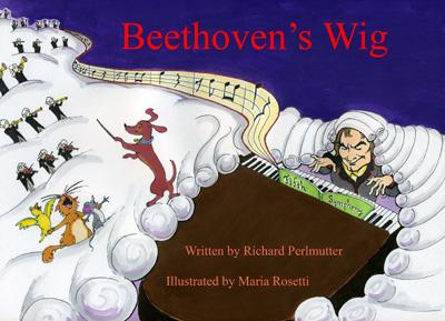 Beethoven's Wig - Perlmutter, Richard, and Kelland, Regina (Editor)