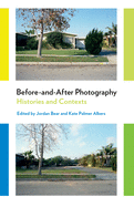 Before-And-After Photography: Histories and Contexts
