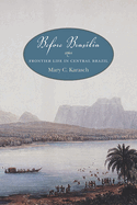 Before Bras�lia: Frontier Life in Central Brazil