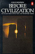 Before Civilization: Radiocarbon Revolution and Prehistoric Europe