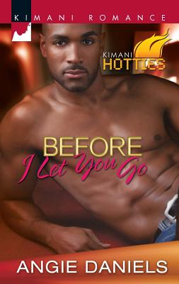 Before I Let You Go - Daniels, Angie