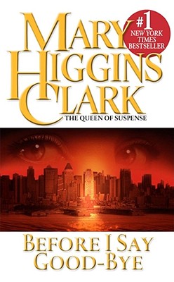 Before I Say Good-Bye - Clark, Mary Higgins