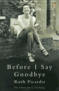 Before I Say Goodbye - Picardie, Ruth