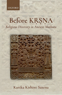 Before Ksna: Religious Diversity in Ancient Mathura