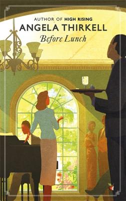 Before Lunch - Thirkell, Angela, and Claxton, Elaine (Read by)
