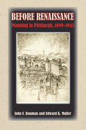 Before Renaissance: Planning in Pittsburgh, 1889-1943