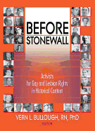 Before Stonewall: Activists for Gay and Lesbian Rights in Historical Context