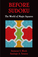 Before Sudoku: The World of Magic Squares