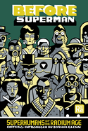 Before Superman: Superhumans of the Radium Age