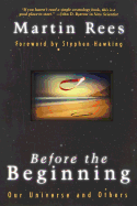 Before the Beginning: Our Universe and Others