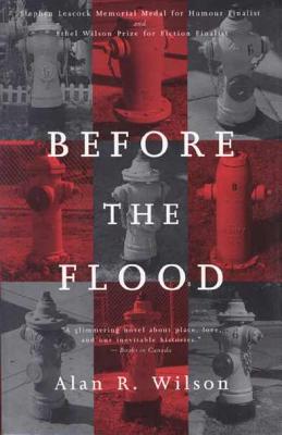 Before the Flood - Wilson, Alan R, and Alan R, Wilson