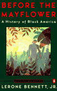 Before the Mayflower: A History of Black America; Sixth Revised Edition