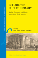 Before the Public Library: Reading, Community and Identity in the Atlantic World, 1650-1850