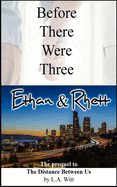 Before There Were Three: Ethan & Rhett
