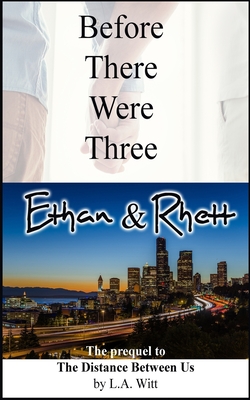 Before There Were Three: Ethan & Rhett - Witt, L a