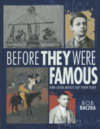 Before They Were Famous: How Seven Artists Got Their Start