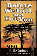 Before We Kill and Eat You