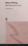 Before Writing: Rethinking the Paths to Literacy