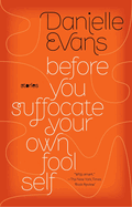 Before You Suffocate Your Own Fool Self