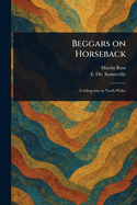Beggars on Horseback