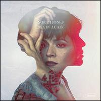 Begin Again - Norah Jones