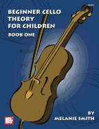 Beginner Cello Theory for Children, Book One