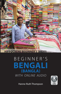 Beginner's Bengali (Bangla) with Online Audio - Thompson, Hanne-Ruth