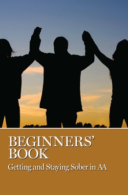 Beginners' Book: Getting and Staying Sober in AA - Grapevine, Aa (Editor)