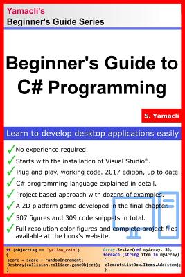 Beginner's Guide to C# Programming: A Practical Approach in Visual Studio - Yamacli, Serhan