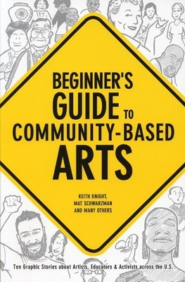 Beginner's Guide to Community-Based Arts, 2nd Edition - 