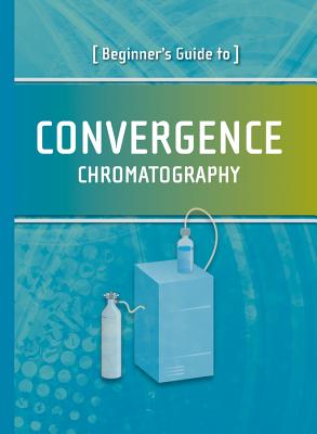 Beginner's Guide to Convergence Chromatography - Waters Corporation