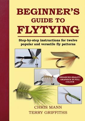 Beginner's Guide to Flytying - Mann, Chris, and Griffiths, Terry