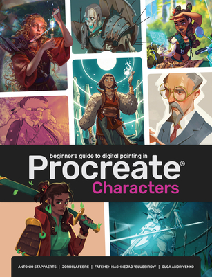 Beginner's Guide To Procreate: Characters: How to create characters on an iPad - 3dtotal Publishing (Editor)