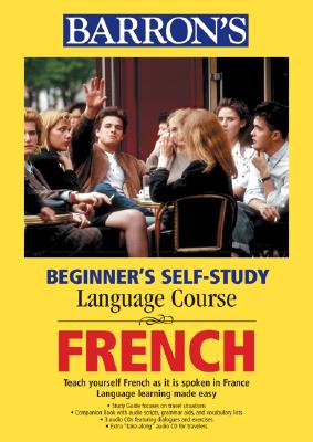 Beginner's Self-Study Course: French - Rousseau, Pascale, and Ehricke, Nora