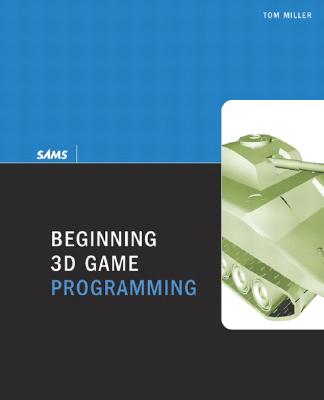 Beginning 3D Game Programming - Miller, Tom