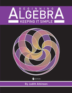 Beginning Algebra: Keeping it Simple