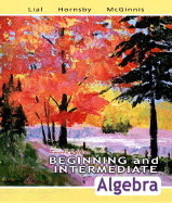 Beginning and Intermediate Algebra